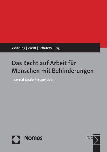 Cover image for Das Recht Auf Arbeit Fur Menschen Mit Behinderungen: Internationale Perspektiven