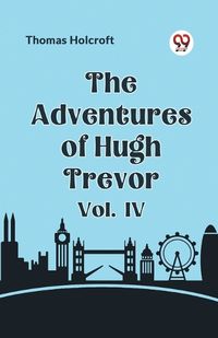 Cover image for The Adventures of Hugh Trevor Vol. IV