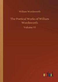 Cover image for The Poetical Works of William Wordsworth