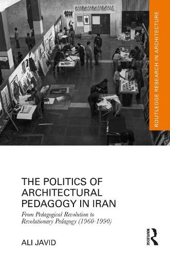 Cover image for The Politics of Architectural Pedagogy in Iran