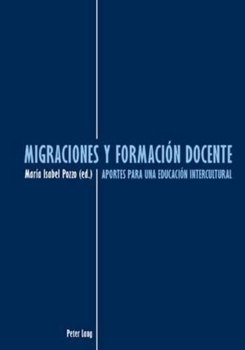 Cover image for Migraciones Y Formacion Docente: Aportes Para Una Educacion Intercultural