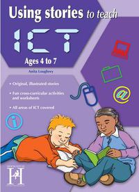 Cover image for Using Stories to Teach ICT Ages 6-7