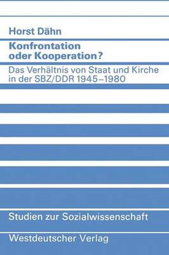Cover image for Konfrontation Oder Kooperation?: Das Verhaltnis Von Staat Und Kirche in Der Sbz/Ddr 1945-1980