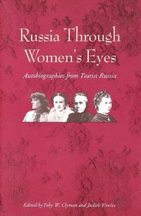 Cover image for Russia Through Women's Eyes: Autobiographies from Tsarist Russia