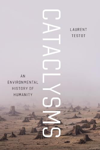 Cover image for Cataclysms: An Environmental History of Humanity