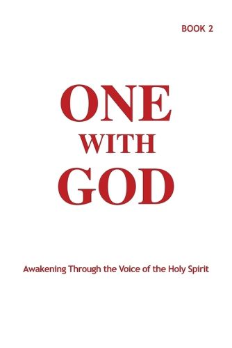 Cover image for One With God: Awakening Through the Voice of the Holy Spirit - Book 2