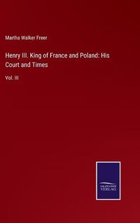 Cover image for Henry III. King of France and Poland