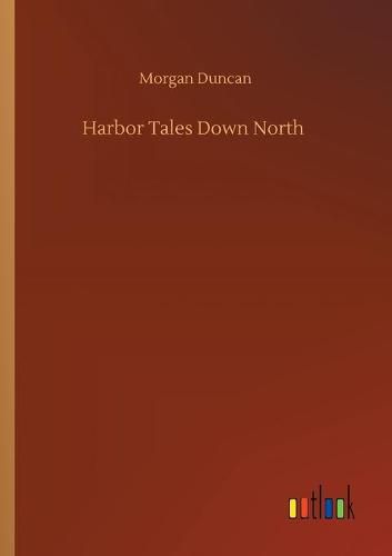 Cover image for Harbor Tales Down North