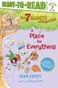 Cover image for A Place for Everything: Habit 3 (Ready-to-Read Level 2)