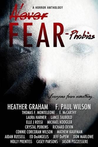 Cover image for Never Fear - Phobias: Everyone Fears Something...