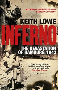 Cover image for Inferno: The Devastation of Hamburg, 1943