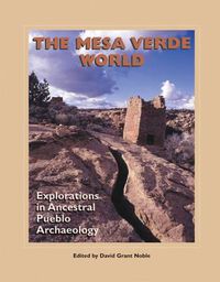 Cover image for The Mesa Verde World: Explorations in Ancestral Pueblo Archaeology