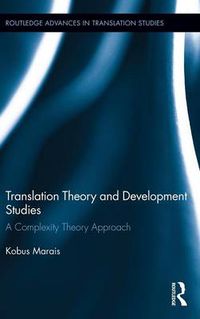 Cover image for Translation Theory and Development Studies: A Complexity Theory Approach