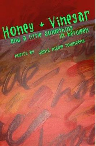 Cover image for Honey and Vinegar and a Little Something in Between