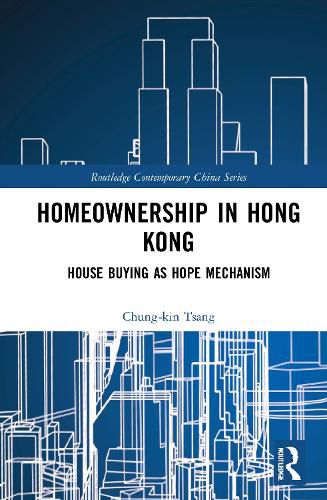 Cover image for Homeownership in Hong Kong: House Buying as Hope Mechanism