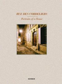 Cover image for Rue des Cordeliers: Portraits of a House