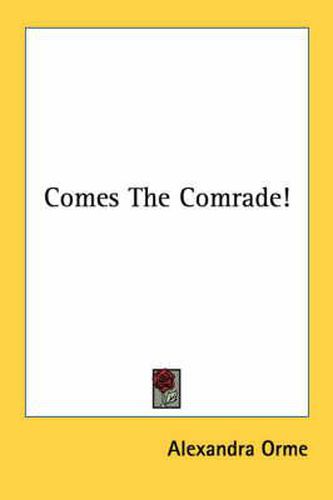 Cover image for Comes the Comrade!