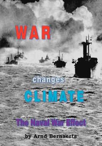 Cover image for War Changes Climate: The Naval War Effect