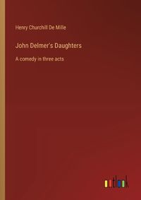 Cover image for John Delmer's Daughters