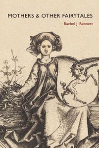 Cover image for Mothers & Other Fairytales