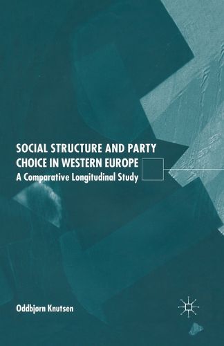 Cover image for Social Structure and Party Choice in Western Europe: A Comparative Longitudinal Study