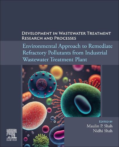 Cover image for Environmental Approach to Remediate Refractory Pollutants from Industrial Wastewater Treatment Plant