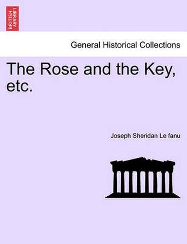 Cover image for The Rose and the Key, Etc.