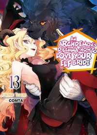 Cover image for An Archdemon's Dilemma: How to Love Your Elf Bride: Volume 13