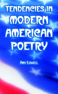 Cover image for Tendencies in Modern American Poetry