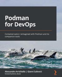 Cover image for Podman for DevOps: Containerization reimagined with Podman and its companion tools