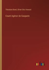 Cover image for Count Ag?nor de Gasparin