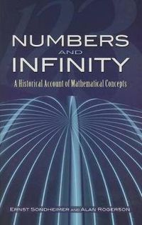 Cover image for Numbers and Infinity: A Historical Account of Mathematical Concepts