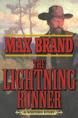 Cover image for The Lightning Runner: A Western Story