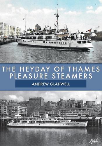 The Heyday of Thames Pleasure Steamers