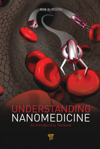 Cover image for Understanding Nanomedicine: An Introductory Textbook