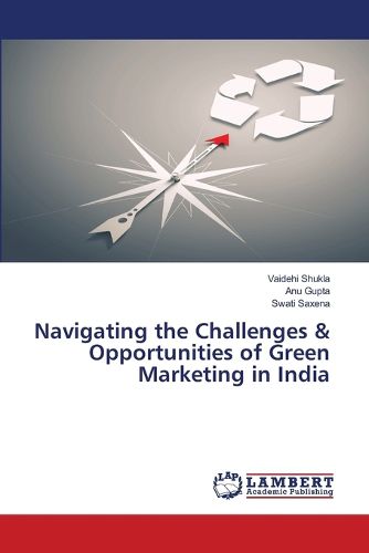 Cover image for Navigating the Challenges & Opportunities of Green Marketing in India