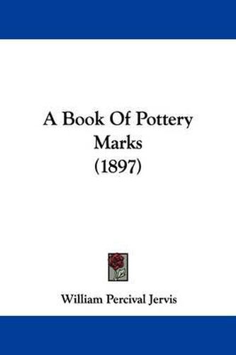 Cover image for A Book of Pottery Marks (1897)