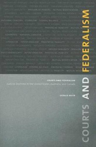 Cover image for Courts and Federalism: Judicial Doctrine in the United States, Australia, and Canada