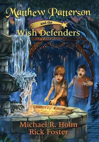 Cover image for Matthew Patterson and the Wish Defenders