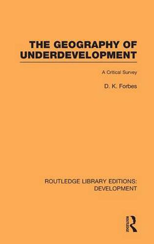 Cover image for The Geography of Underdevelopment: A Critical Survey