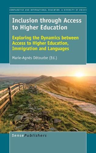 Cover image for Inclusion through Access to Higher Education: Exploring the Dynamics between Access to Higher Education, Immigration and Languages