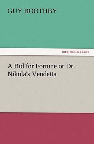 Cover image for A Bid for Fortune or Dr. Nikola's Vendetta