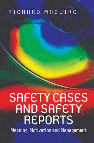 Cover image for Safety Cases and Safety Reports: Meaning, Motivation and Management