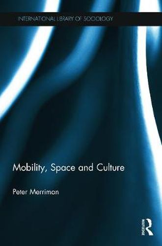 Cover image for Mobility, Space and Culture
