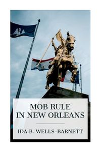 Cover image for Mob Rule in New Orleans