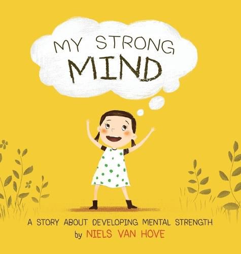 Cover image for My Strong Mind a Story About Developing Mental Health