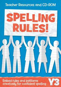 Cover image for Year 3 Spelling Rules: Teacher Resources and CD-ROM