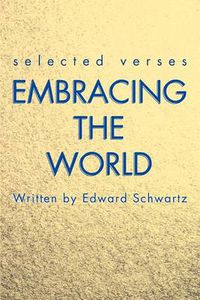 Cover image for Embracing the World: Selected Verses