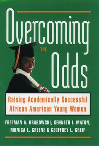 Cover image for Overcoming the Odds: Raising Academically Successful African American Young Women