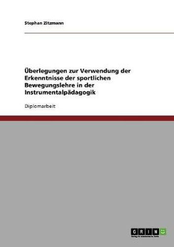 Cover image for UEberlegungen zur Verwendung der Erkenntnisse der sportlichen Bewegungslehre in der Instrumentalpadagogik